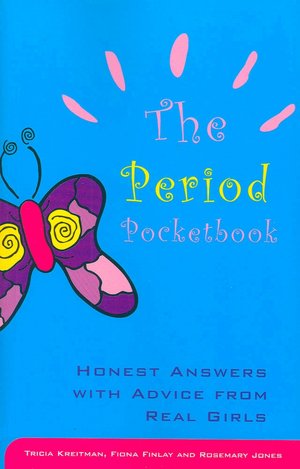 The Period Pocketbook: Honest Answers with Advice from Real Girls