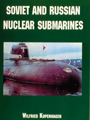 Soviet and Russian Nuclear Submarines