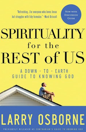 Spirituality for the Rest of Us: A down-to-Earth Guide to Knowing God