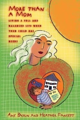 More Than a Mom: Living a Full and Balanced Life When Your Child Has Special Needs