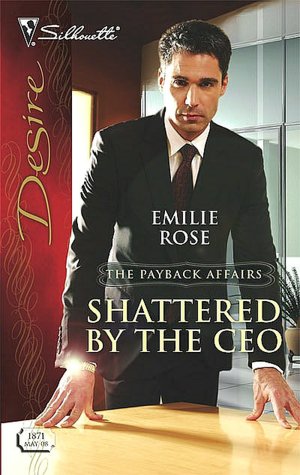 Shattered by the CEO (Silhouette Desire Series #1871)