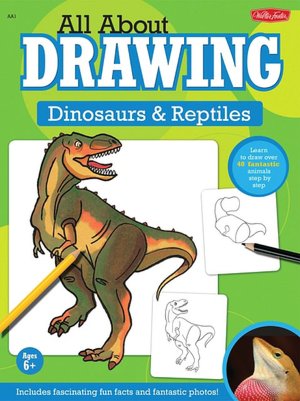 All about Drawing Dinosaurs and Reptiles (All about Drawing Series)