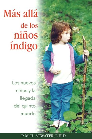 Más allá de los niños Indigo: Los nuevos niños y la llegada del quinto mundo