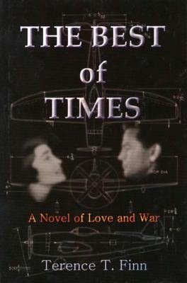 The Best of Times: A Novel of Love and War