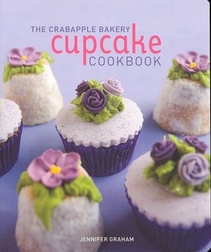 Crabapple Bakery Cupcake Cookbook