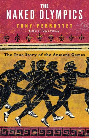 Naked Olympics: The True Story of the Ancient Games