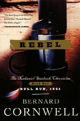 Rebel (Nathaniel Starbuck Chronicles #1)