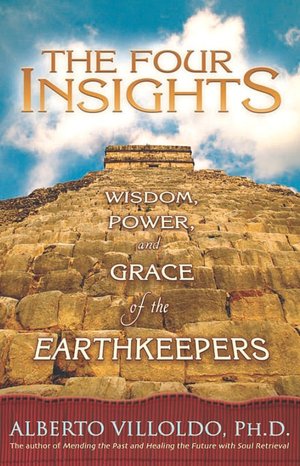 Four Insights: Wisdom, Power, and Grace of the Earthkeepers