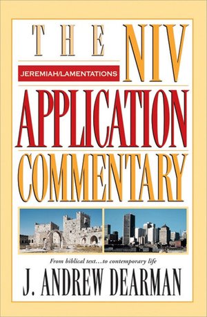 Jeremiah/Lamentations: The NIV Application Commentary