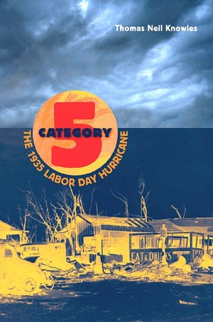 Category 5: The 1935 Labor Day Hurricane