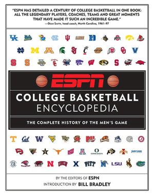 ESPN College Basketball Encyclopedia: The Complete History of the Men's Game