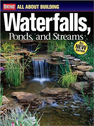 All about Building Waterfalls, Ponds, and Streams