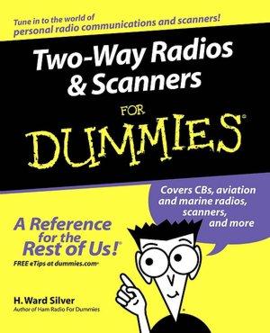 Two--Way Radios and Scanners for Dummies