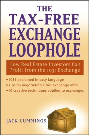 The Tax-Free Exchange Loophole: How Real Estate Investors Can Profit from the 1031 Exchange