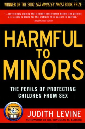 Free audio books uk download Harmful to Minors: The Perils of Protecting Children from Sex by Judith Levine RTF PDF 9781560255161 (English literature)