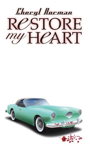 Restore My Heart: Book One in the Mustang Sally Series