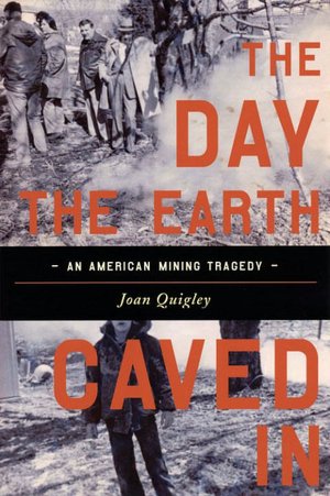 Day the Earth Caved in: An American Mining Tragedy