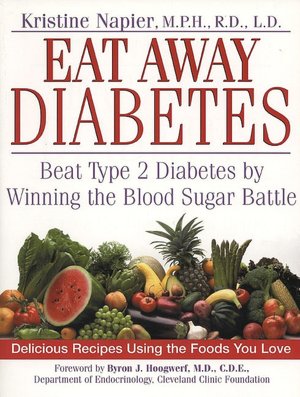 Eat Away Diabetes: Beat Type 2 Diabetes by Winning the Blood-Sugar Battle