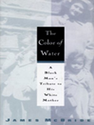 The Color of Water: A Black Man's Tribute to His White Mother