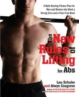 The New Rules of Lifting for Abs: A Myth-Busting Fitness Plan for Men and Women Who Want a Strong Core and a Pain-Free Back