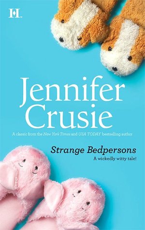 Full downloadable books for free Strange Bedpersons 9780373774081 CHM by Jennifer Crusie