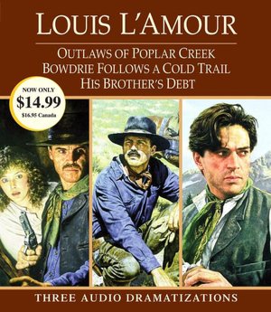 Outlaws of Poplar Creek - Bowdrie Follows a Cold Trail - His Brother's Debt