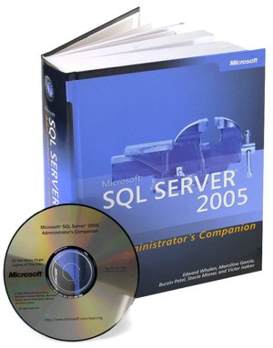 Microsoft SQL Server 2005 Administrator's Companion