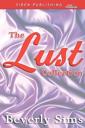 The Lust Collection [Blizzard Of Lust, Plantation Of Lust, Oasis Of Lust] (Siren Publishing)