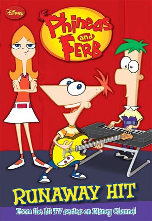Runaway Hit (Phineas and Ferb Series)