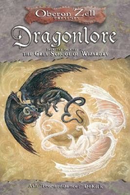 Oberon Zell Presents Dragonlore: From the Archives of the Grey School of Wizardry