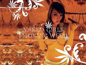 Naked Girls Smoking Weed: Best of 420 Girls