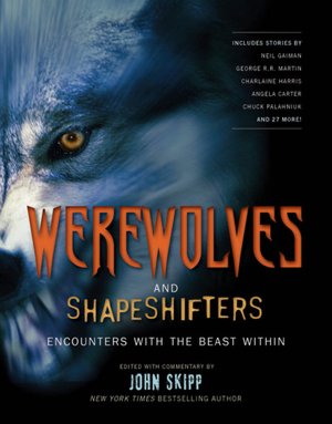 Werewolves and Shape Shifters: Encounters with the Beasts Within