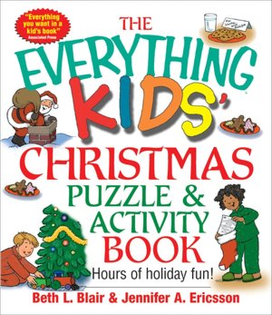Everything Kids' Christmas Puzzle And Activity Book: Mazes, Activities, And Puzzles for Hours of Holiday Fun
