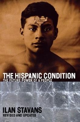 Hispanic Condition: The Power of a People