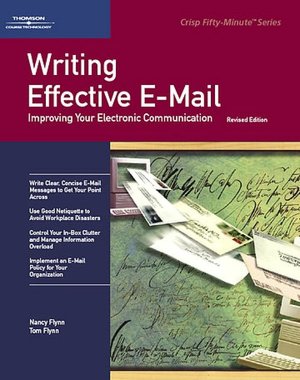 Crisp: Writing Effective E-Mail, Revised Edition: Improving Your Electronic