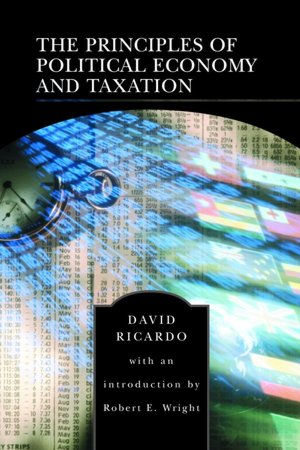 The Principles of Political Economy and Taxation (Barnes & Noble Library of Essential Reading)