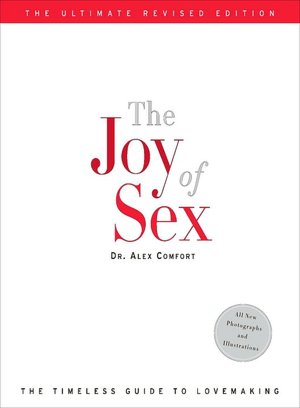 The Joy of Sex: The Timeless Guide to Lovemaking