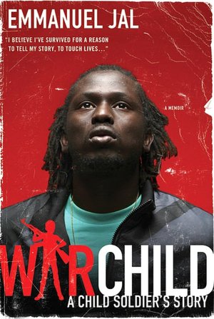 War Child: A Child Soldier's Story