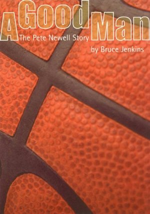 Good Man: The Pete Newell Story