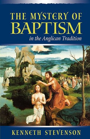 Mystery Of Baptism In The Anglican Tradition
