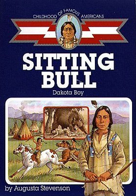 Sitting Bull: Dakota Boy (Childhood of Famous Americans Series)