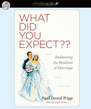 What Did You Expect?: Redeeming the Realities of Marriage