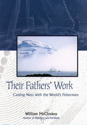 Their Fathers' Work: Casting Nets with the World's Fishermen