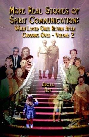 More Real Stories Of Spirit Communication
