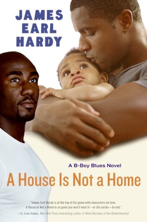 House Is Not a Home: A B-Boy Blues Novel