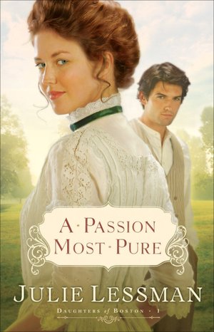 A Passion Most Pure (Daughters of Boston Series #1)