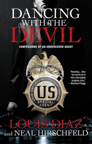 Dancing with the Devil: Confessions of an Undercover Agent
