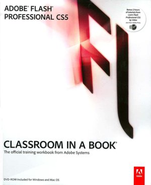 Adobe Flash Professional CS5 Classroom in a Book