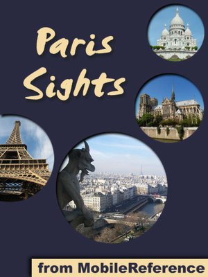 Paris Sights: a travel guide to the top 45 attractions in Paris, France