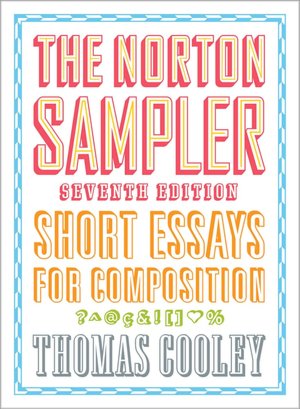 The Norton Sampler: Short Essays for Composition